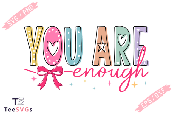 Download You Are Enough Svg,Inspirational Png Svg - Inspirational Collection