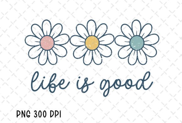 Download Life is Good Daisy Flower Inspirational - Inspirational Collection