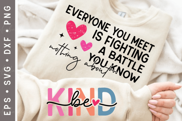 Download Be Kind SVG, Inspirational Sleeve Shirt - Inspirational Collection